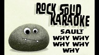 Sault  Why Why Why Why Why karaoke [upl. by Eeloj]