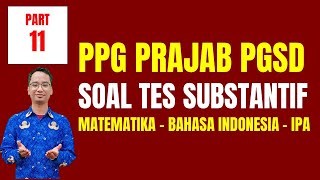 Soal Tes Substantif PPG Prajabatan PGSD 2024 Part 11  Soal Matematika Bahasa Indonesia IPA [upl. by Emalee]