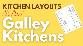 The Galley Kitchen  Kitchen Design and Layout Guides [upl. by Fitalludba459]