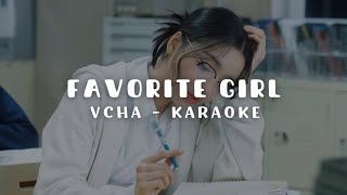 VCHA  FAVORITE GIRL KARAOKE LYRICS [upl. by Henderson2]