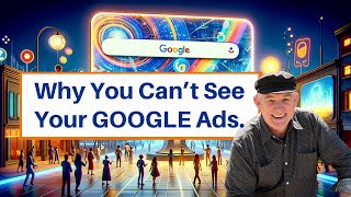 Why Cant I See My Ads  12 Things That Keep You From Seeing Your Google Search Ads [upl. by Silecara]