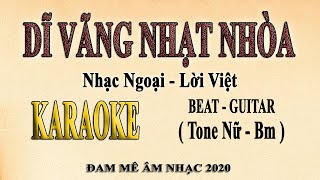 DĨ VÃNG NHẠT NHÒA Karaoke Tone Nữ [upl. by Suidualc]