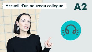 Dialogue  Accueil dun nouveau collègue [upl. by Yromas921]