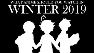 What Anime Should YOU Watch in Winter 2019 [upl. by Waltner]