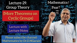 Group Theory Lec 29Some More Theorems on Cyclic Groups by DrDNGarain WITH LECTURE NOTES [upl. by Ardnait]