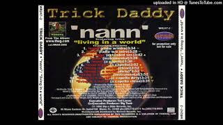 Trick Daddy  Nann Nigga Acapella feat Trina [upl. by Havelock]