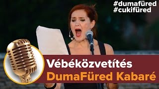 Vébéközvetítés  DumaFüred Kabaré  Dumaszínház [upl. by Hild]