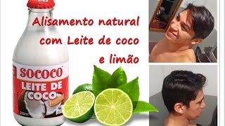 Alisamento natural com Leite de coco e Limão INCRÍVEL RESULTADO [upl. by Tijnar]