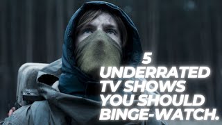 5 Underrated TV Shows You Should Binge Watch [upl. by Yelsel]