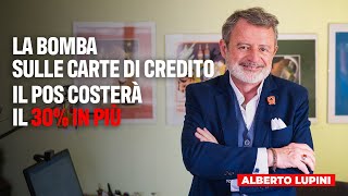 La bomba sulle Carte di credito Il Pos costerà il 30 in più [upl. by Baugh]