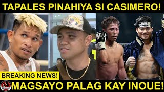 BREAKING Tapales SINUPALPAL si Casimero PINAHIYA si Casimero  Magsayo PALAG kay Inoue [upl. by Melody]