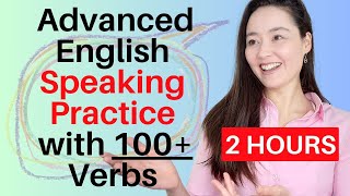 Advanced English Speaking Practice with 100 Verbs  vocabulary listening speaking [upl. by Enamart]