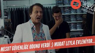 Mesut ÖTTÜ Güvenliğe ODUNU Verdi Leyla Murat EVLENİYOR 336 Bölüm [upl. by Nylarac]