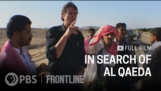 In Search of Al Qaeda full documentary  FRONTLINE [upl. by Allehcram759]