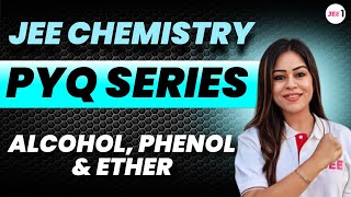 Alcohol Phenol amp Ether PYQ for JEE MAIN jee2024 jee2025 alcoholphenolether  Monica Bedi [upl. by Yhtnomit]