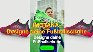 Designe deinen Fußballschuh bei IMOTANA Tutorial Passgenauer Schuh [upl. by Nikola]