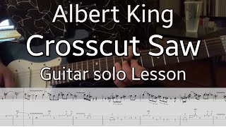 Albert King  quotCrosscut Sawquot Guitar Solo  Scrolling TAB Lesson [upl. by Nuzzi]