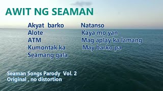 Awit Ng Seaman Vol 2 Seaman Songs Parody [upl. by Elenahc224]