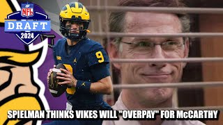 Spielman Thinks Minnesota Vikings Will Overpay for JJ McCarthy [upl. by Hosbein]