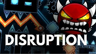 Disruption by Ka1sa 100  Extreme Demon Geometry Dash [upl. by Nivanod]