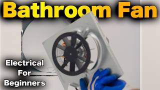 How To Install A Bathroom Exhaust Fan  ALL WIRING [upl. by Okiram]