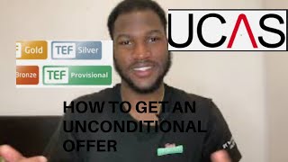 How to get an UNCONDITIONAL OFFER for uniWHY and WHO theyre given to UCAS [upl. by Ahron917]