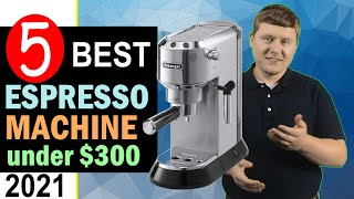 Best Espresso Machine under 300 🏆 Top 5 Budget Espresso Machine Reviews [upl. by Fante]