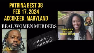 PATRINA BEST 38 STRANGLED TO DEATH BY HER BF 43 FEB 17 2024 ACCOKEEK MARYLAND DOMESTIC [upl. by Vanya319]