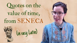 Seneca  5 Quotes on the shortness of life and the value of time explained in easy Latin [upl. by Eentirb139]