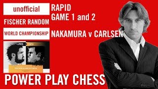 Unofficial Fischer Random Chess World Championship 2018  Nakamura v Carlsen Rapid Game 1 and 2 [upl. by Saxen]