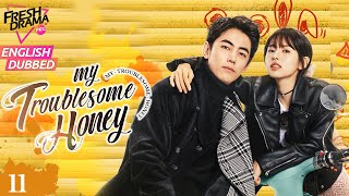 【ENG DUB】My Troublesome Honey EP11 💥Star writer encounters Workaholic girl  Ji Ling Chen He Nan [upl. by Guerra230]