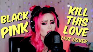 BLACKPINK  Kill This Love Sup Im Bianca Live Cover [upl. by Asia]