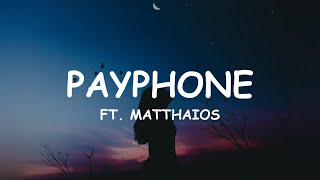 Payphone  Maroon 5 Ft Matthaios Lyrics [upl. by Botti]