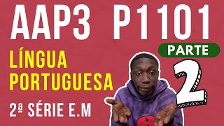 2ª SÉRIE EM  AAP3 CAED P1101  LÍNGUA PORTUGUESA  PARTE 2 [upl. by Ahsilet]