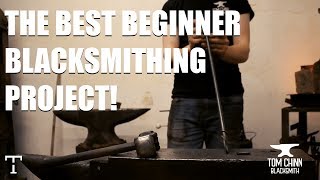 THE BEST BEGINNER BLACKSMITHING PROJECT [upl. by Halyk]