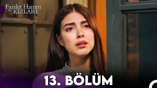 Fazilet Hanım ve Kızları 13 Bölüm [upl. by Ymer]