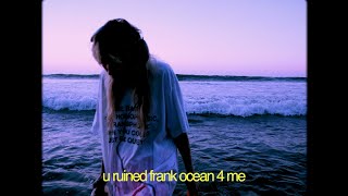 Royal amp the Serpent  u ruined frank ocean 4 me Official Music Video [upl. by Yanej630]