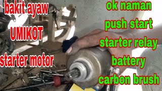 STARTER MOTOR AYAW UMIKOT ANO KAYA PROBLEMA [upl. by Iolenta]