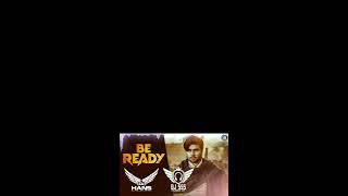 Be Ready by Ninja punjabi song dj [upl. by As]