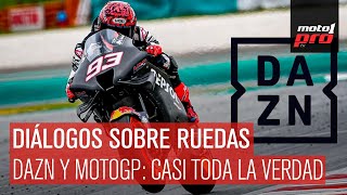 Diálogos Sobre Ruedas  DAZN y MotoGP casi toda la verdad [upl. by Nnaear]