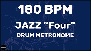 Jazz quotFourquot  Drum Metronome Loop  180 BPM [upl. by Arhoz]