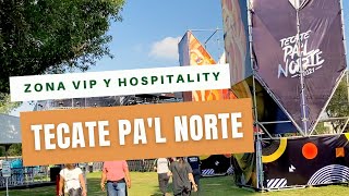 TODO SOBRE EL TECATE PAL NORTE  ZONA VIP Y HOSPITALITY  Color y Viaje [upl. by Mchugh]