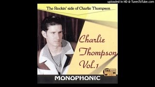 Charlie Thompson You Break My Heart [upl. by Aliwt]