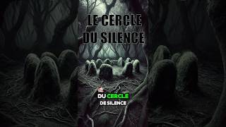 Le cercle du silence légende scary horrorstories LeCercleDuSilence [upl. by Nicko]