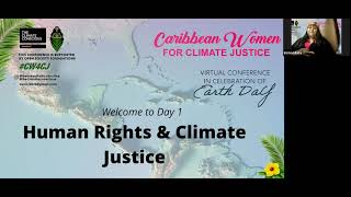 Caribbean Women for Climate justice Day 1 Human Rights amp Climate Justice CW4CJ 2022 [upl. by Rochella355]