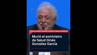 Murió el exministro de Salud Ginés González García [upl. by Elagiba]