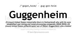 Pronunciation of Guggenheim  Definition of Guggenheim [upl. by Noreik]