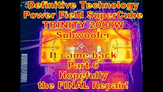 The Definitive Technology PowerField SuperCube Trinity came back Part 6 Hopefully the last repair [upl. by Irneh]