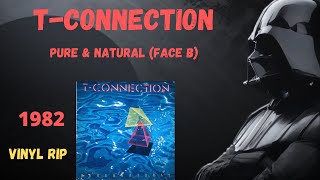 T Connection – Pure amp Natural Face B 1982 [upl. by Madeleine]