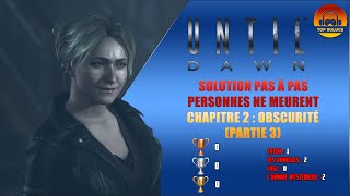 Chapitre 2  Obscurité Partie 3  Until Dawn Remake PS5  100 Soluce pas à pas PS5 [upl. by Let]